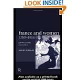 France and Women, 1789 1914 Gender, Society and Politics by James 
