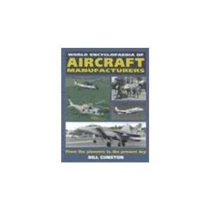 World Encyclopedia of Aircraft Manufacturers From the Pioneers to the 