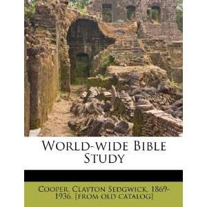  World wide Bible Study (9781247758893) Clayton Sedgwick 