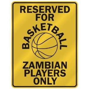   FOR  B ASKETBALL ZAMBIAN PLAYERS ONLY  PARKING SIGN COUNTRY ZAMBIA