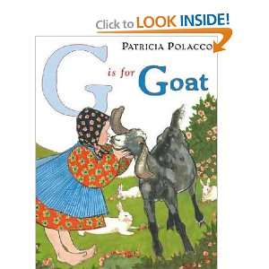    G Is for Goat Patricia/ Gauch, Patricia Lee Polacco Books
