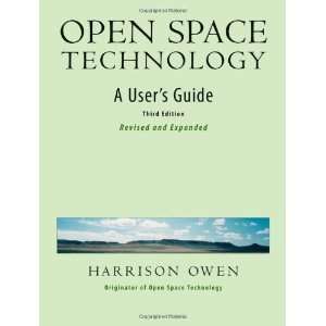  Open Space Technology A Users Guide [Paperback 