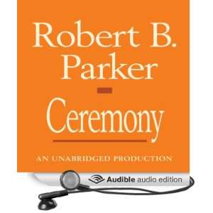  Ceremony A Spenser Novel (Audible Audio Edition) Robert B. Parker 