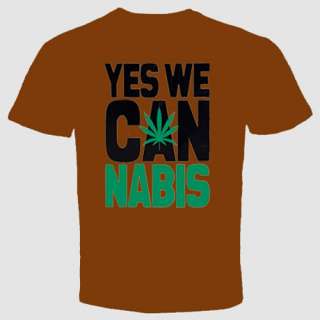 Cannabis T shirt Weed Yes We Can Marijuana Funny Obama  