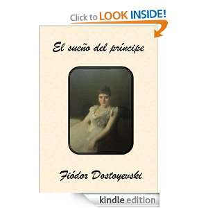 El sueño del príncipe (Spanish Edition): Fiódor Dostoyevski:  