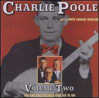 Charlie Poole & the North Carolina Ramblers, Vol. 2 Old Time Songs 