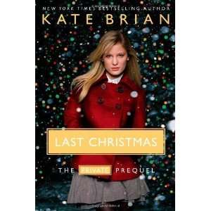    Last Christmas The Private Prequel [Hardcover] Kate Brian Books
