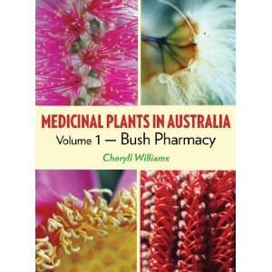  in Australia Bush Pharmacy [Hardcover] Cheryll J. Williams Books