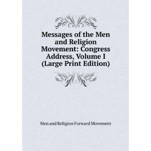 Messages of the Men and Religion Movement Congress Address, Volume I 
