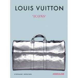  Louis Vuitton Icons [Hardcover] Stephane Gerschel Books