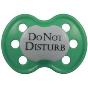  Lots to Say Baby Pacifier  Do Not Disturb  Green Baby