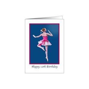  Birthday, 12th, Dancing Ballerina on Blue Card Toys 