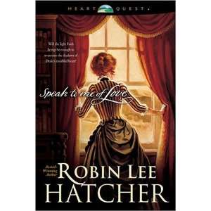   to Me of Love (Heart Quest) [Paperback] Robin Lee Hatcher Books