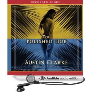   Hoe (Audible Audio Edition) Austin Clarke, Robin Miles Books