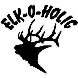  Elk O Holic Vinyl Car Decal, Elk, Hunting, Everything 