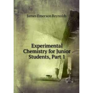  Experimental Chemistry for Junior Students, Part 1 James 