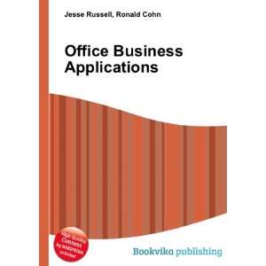  Office Business Applications Ronald Cohn Jesse Russell 
