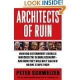Architects of Ruin How big government liberals wrecked the global 