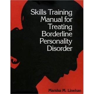 Skills Training Manual for Treating Borderline Personality Disorder by 
