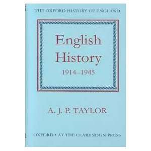  ENGLISH HISTORY 1914 1945. (9780198217152) AP. Taylor 