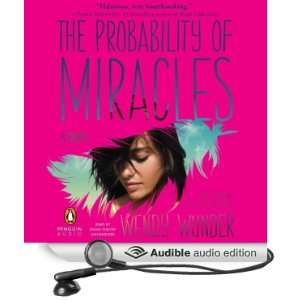  The Probability of Miracles (Audible Audio Edition) Wendy 