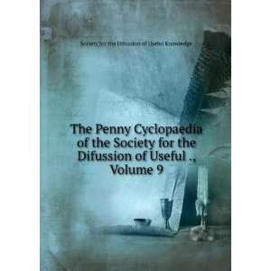  The Penny Cyclopaedia of the Society for the Difussion of 