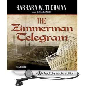  The Zimmermann Telegram (Audible Audio Edition) Barbara W 