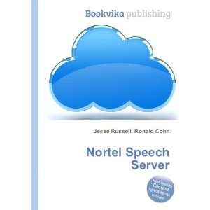  Nortel Speech Server Ronald Cohn Jesse Russell Books