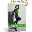 Eco Fashion   Top Labels entdecken die Grüne Mode von Kirsten Diekamp 