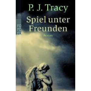 Spiel unter Freunden  P. J. Tracy, Teja Schwaner Bücher