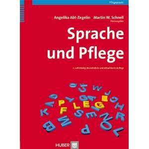 Sprache und Pflege  Angelika Abt Zegelin, Martin Schnell 