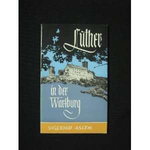 Martin Luther in der Wartburg  Sigfried Asche Bücher
