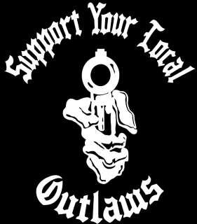 Support your local Outlaws white decal  