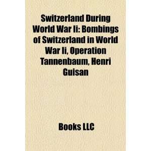   World War II, Operation Tannenbaum, Henri Guisan  Bücher