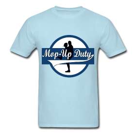 Mop Up Duty Logo, Standard T Shirt  Mop Up Duty
