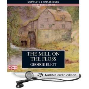  the Floss (Audible Audio Edition) George Eliot, Eileen Atkins Books