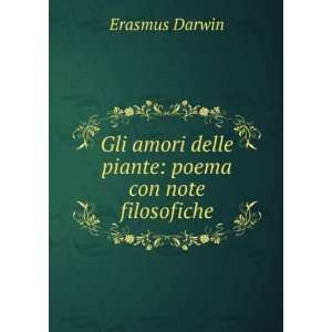  amori delle piante poema con note filosofiche Erasmus Darwin Books