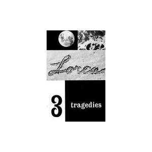  Three Tragedies of Federico Garcia Lorca James / O 