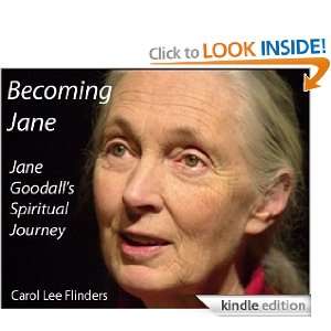 Becoming Jane The Spiritual Journey of Jane Goodall [Kindle Edition]