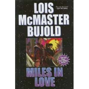  Miles in Love [Hardcover]: Lois McMaster Bujold: Books