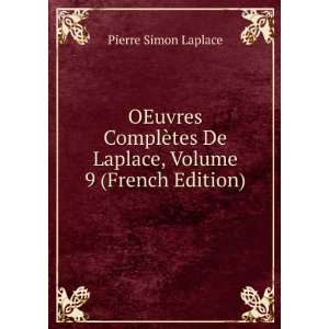   Laplace, Volume 9 (French Edition) Pierre Simon Laplace 