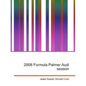  2008 Formula Palmer Audi season Ronald Cohn Jesse Russell 