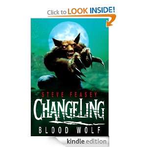 Changeling 3 Blood Wolf Blood Wolf Steve Feasey  Kindle 