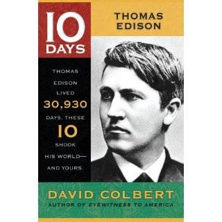 Thomas Edison (10 Days) by David Colbert (Sep 2, 2008)