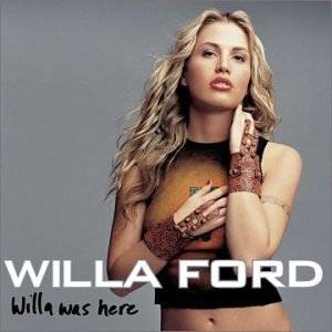 Willa Was Here by Willa Ford