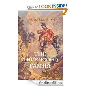 The Thorogood Family R.M. Ballantyne  Kindle Store