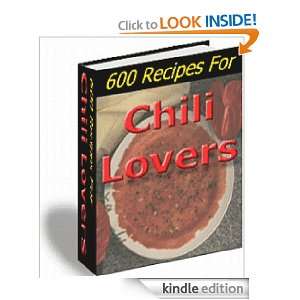600 Recipes For Chili Lovers: Joey Bradshaw:  Kindle Store
