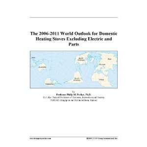   World Outlook for Domestic Heating Stoves Excluding Electric and Parts